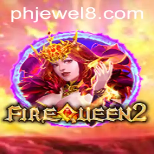 The Enchanting World of FireQueen2: A Dive into Gameplay with Phjewel